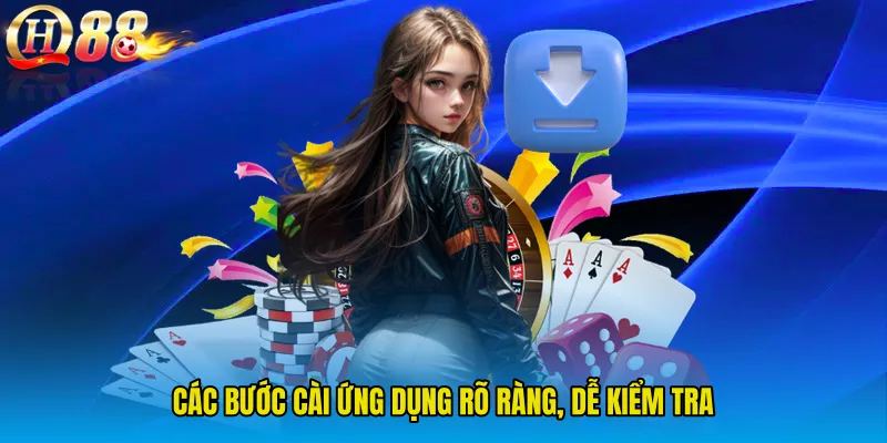 Các bước cài ứng dụng rõ ràng, dễ kiểm tra