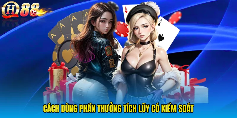Cách dùng Phần thưởng tích lũy có kiểm soát