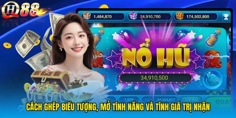 Cách ghép biểu tượng, mở tính năng và tính giá trị nhận