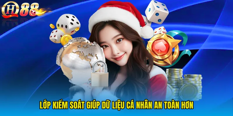Lớp kiểm soát giúp dữ liệu cá nhân an toàn hơn